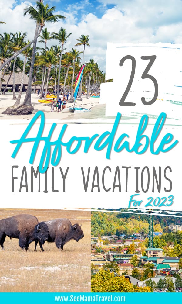 23 affordable family travel destinations