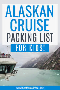 Alaskan cruise packing list for kids. What to pack for kids on an alaskan cruise. Alaska. 