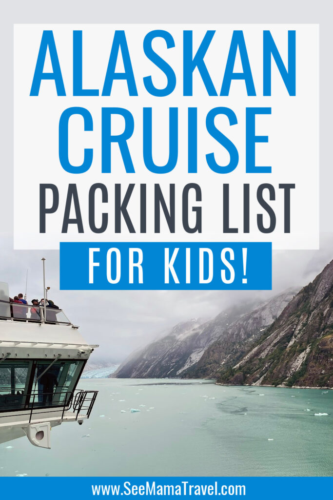 Alaskan cruise packing list for kids. What to pack for kids on an alaskan cruise. Alaska. 