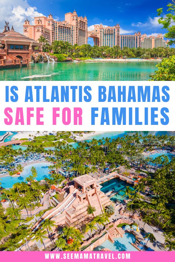 Is Atlantis Bahamas safe for families and tourists? Atlantis review. 