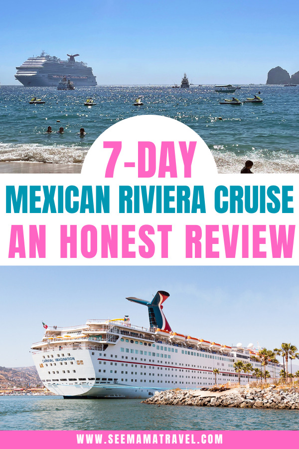 7-day Mexican Riviera Cruise From Los Angeles: An Honest Review