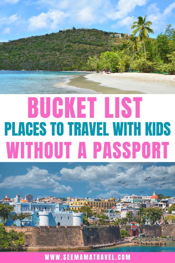 Bucket List places to travel with kids with no passport